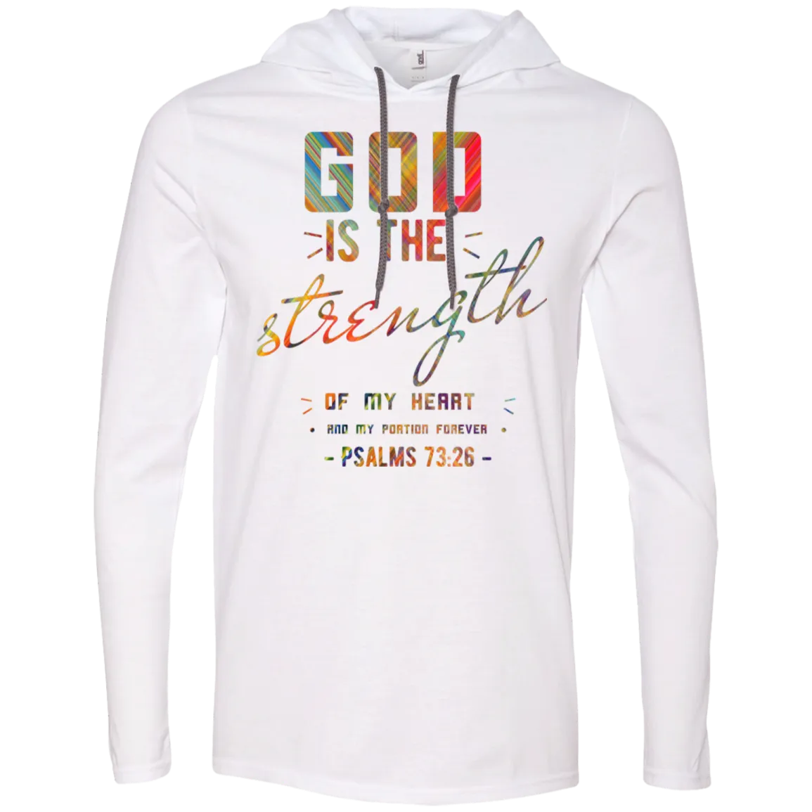 Bible Verse Men Long Sleeve T-Shirt Hoodie - God Is The Strength Of My Heart ~Psalm 73:26~ Design 6